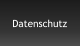 Datenschutz